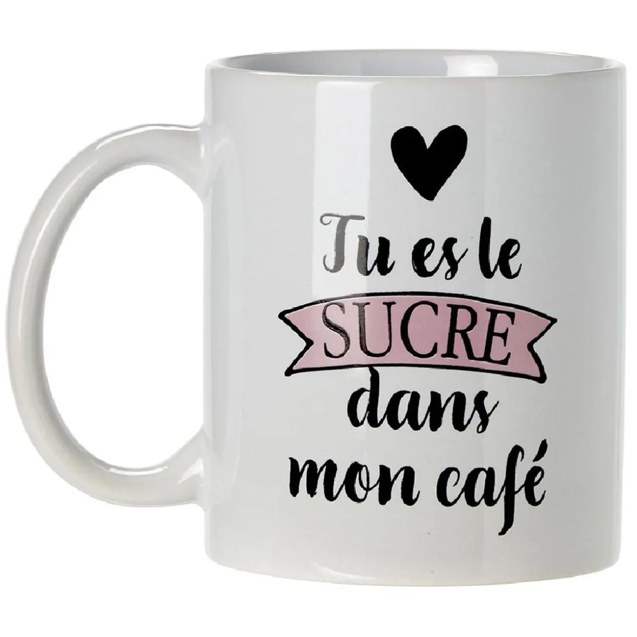 Mug imprimé message humour amour sucre ou rosé